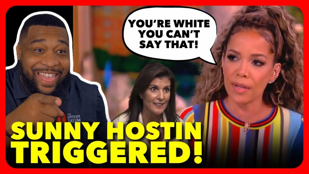 The View’s Sunny Hostin MELTS DOWN Over Nikki Haley’s “I Have Black Friends” Comment