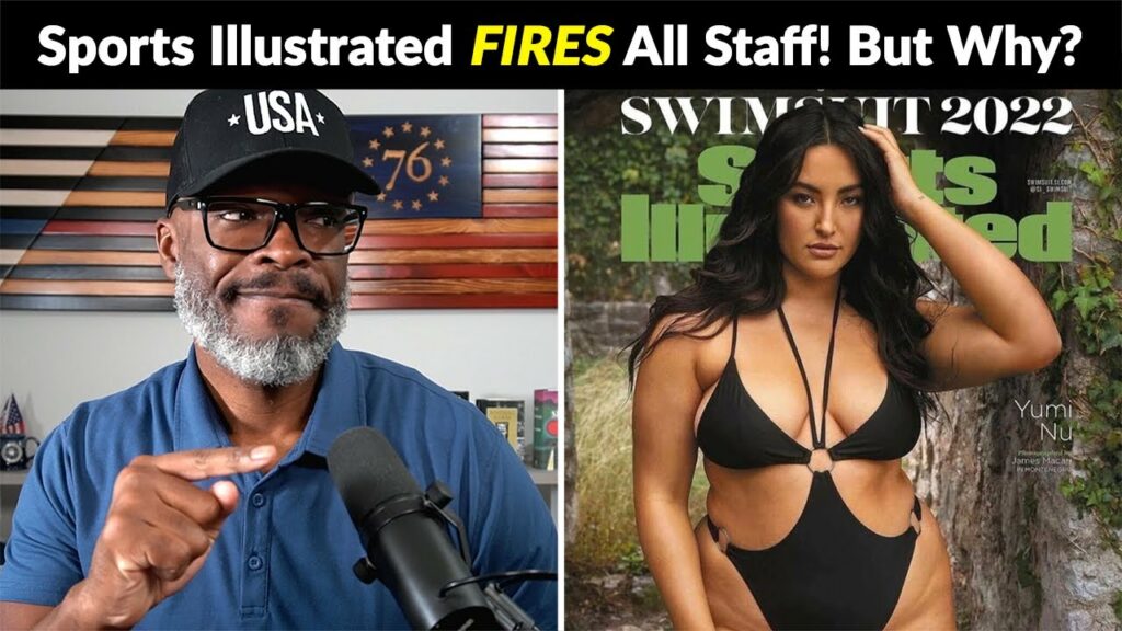 Sports Illustrated FIRES All Staff! Go Woke, Go Broke?