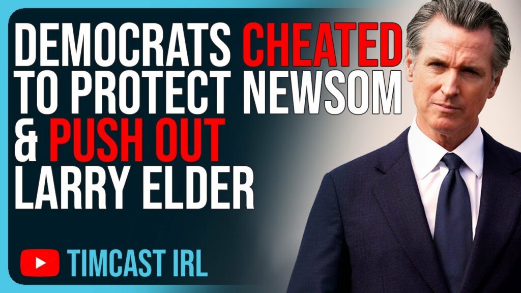 Democrats CHEATED To Protect Newsom & Push Out Larry Elder, 2024 Is Crazy