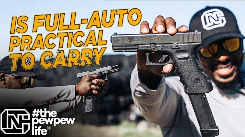 Is A Full Auto Glock Practical To Carry