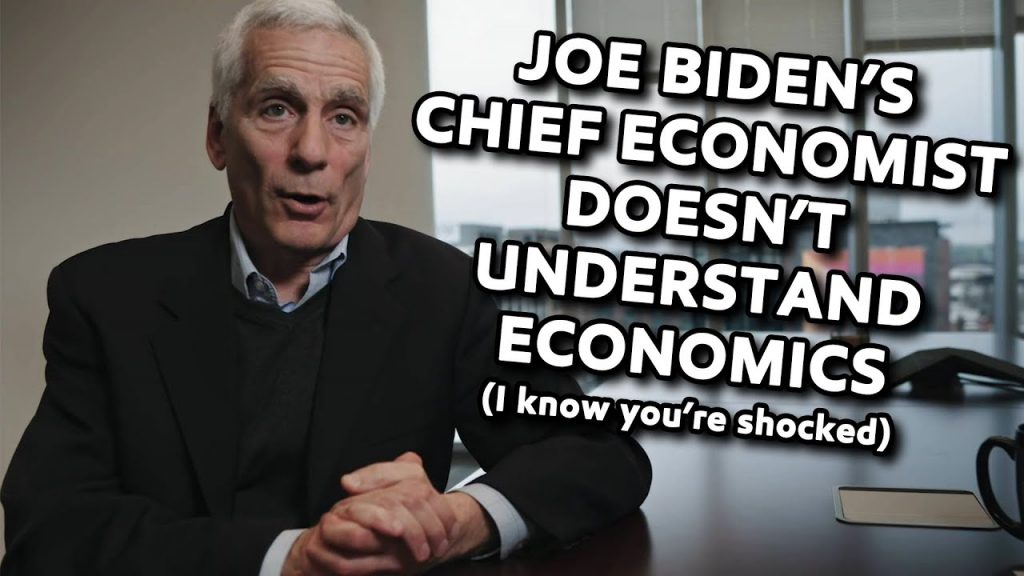 Joe Biden’s Top Economist… Doesn’t Understand Economics!