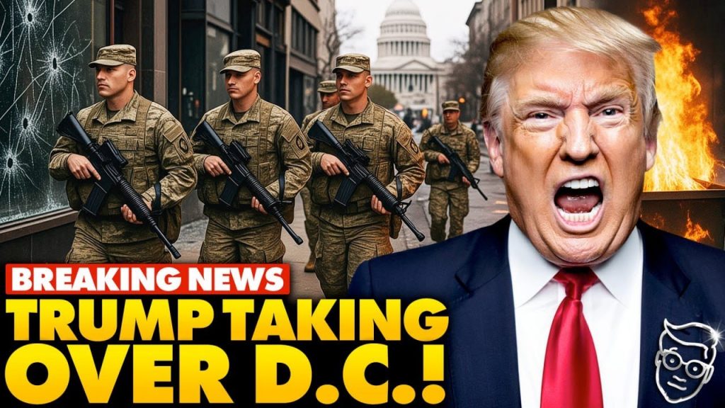 Trump Takes Over DC! Deploys Military to Protect Nations Capitol, National Guard: ‘OWN The Streets’