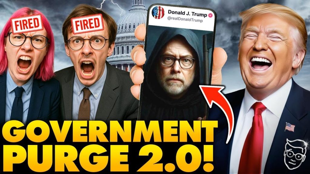 BACKFIRE: Trump Begins MASS-PURGE! Thousands of Feds FIRED as DC in PANIC | ‘DOGE 2.0 Has Begun…’