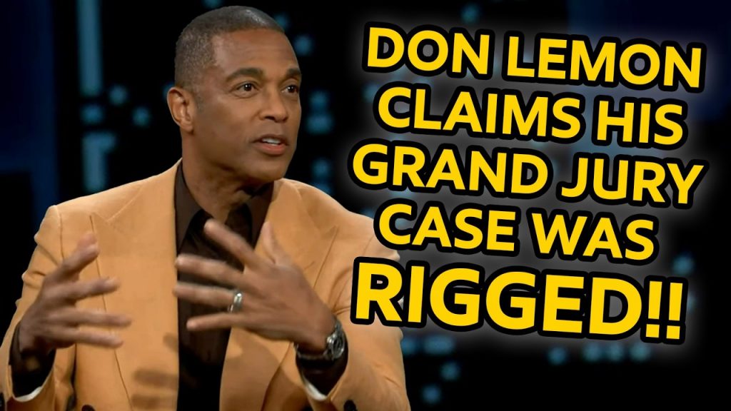 Was Don Lemon Says His Grand Jury Case Was RIGGED!!