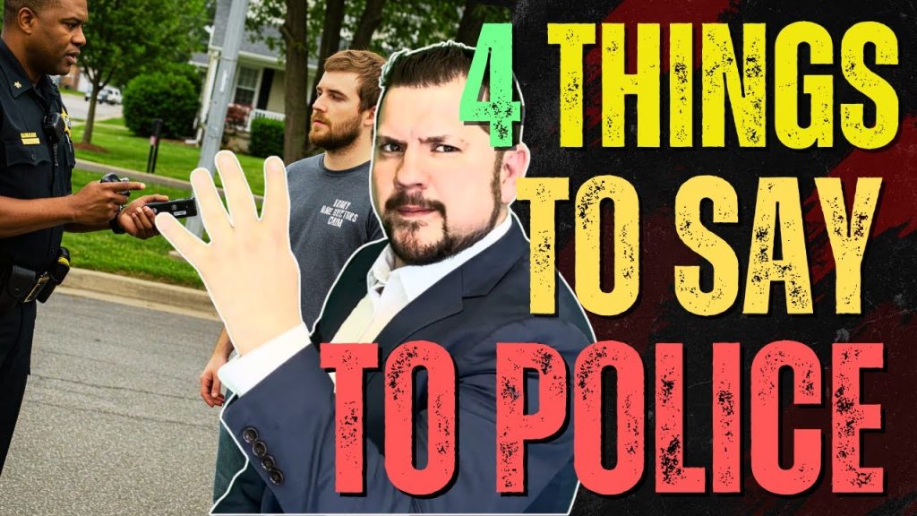LAWYER: The ONLY 4 Things to Say to a Cop
